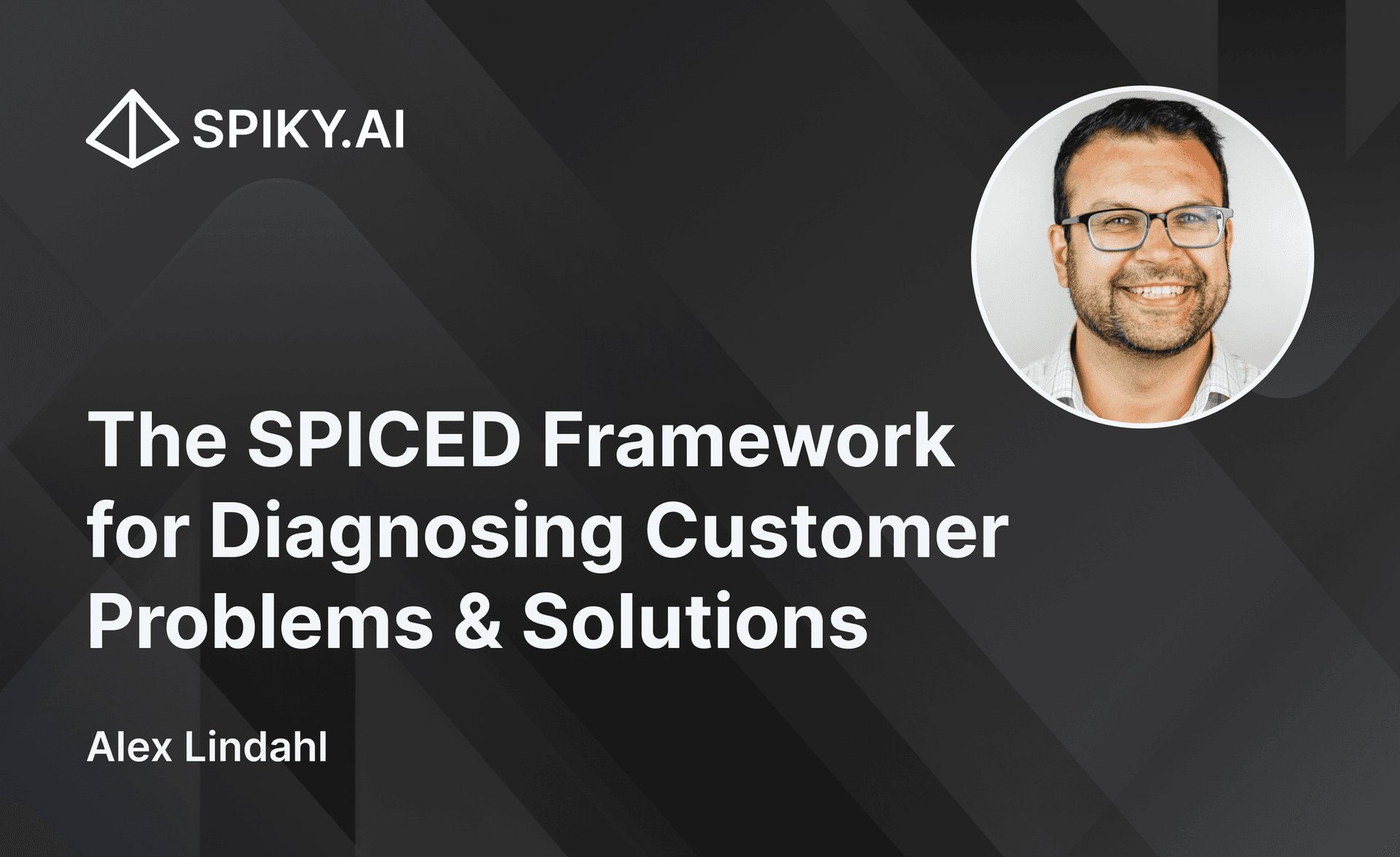 An image illustrating the spiced framework designed to diagnose customer issues and solutions.