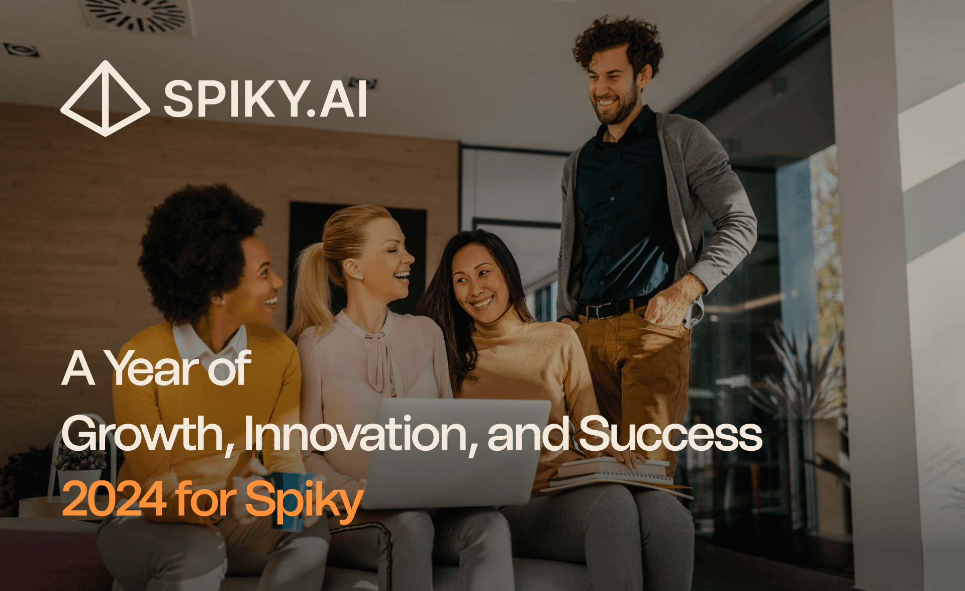 Spiky.AI 2024 Year in Review - A Year of Growth, Innovation, and Success. A group of diverse professionals collaborating and celebrating success in a modern office setting.