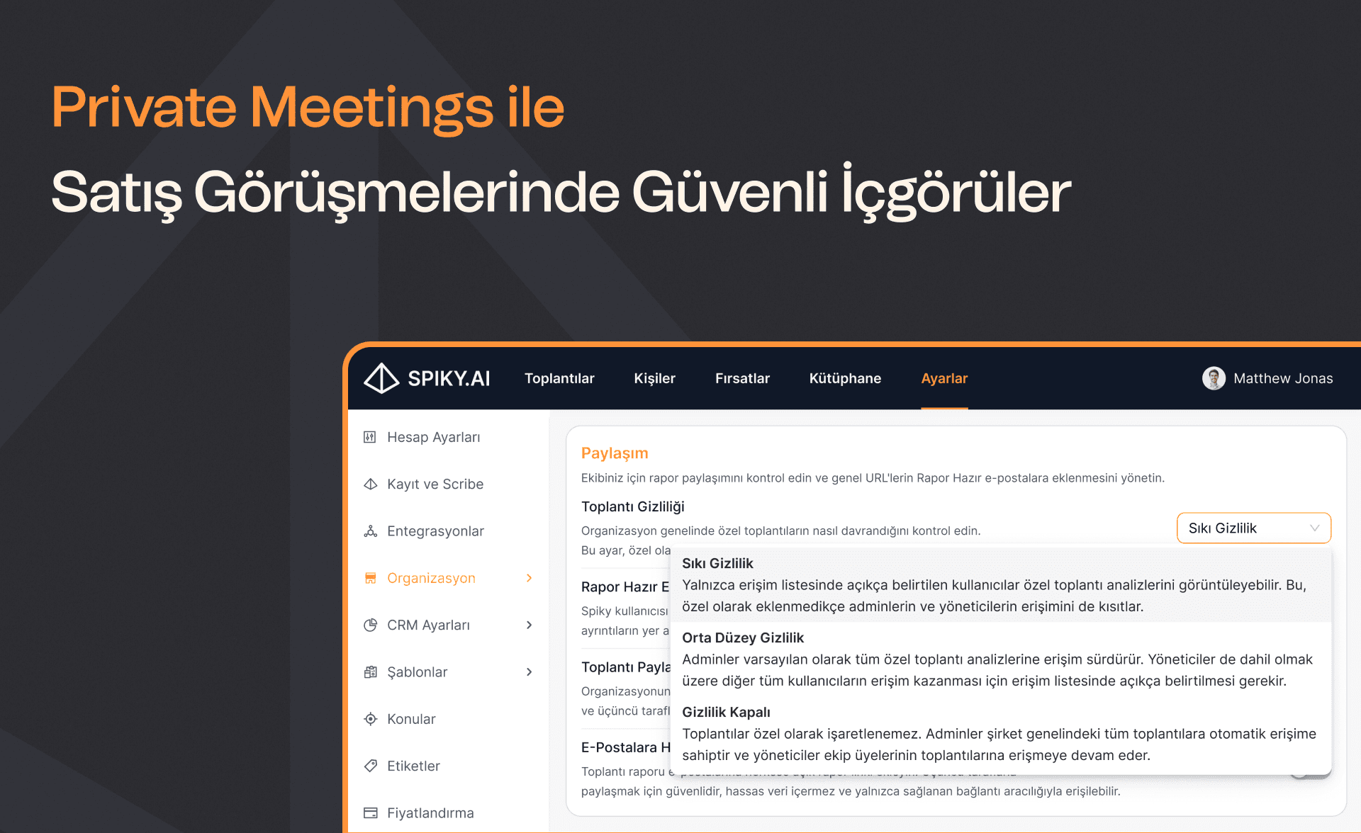 Spiky.ai özel toplantılar ekranı; satış ekiplerinin gizli toplantılar için gizlilik ayarlarını, erişim izinlerini ve organizasyon genelindeki güvenliği yönettiği panel.