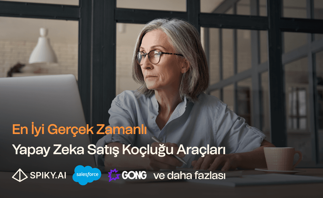 Spiky, Gong ve Salesforce gerçek zamanlı satış koçluğu karşılaştırma tablosu