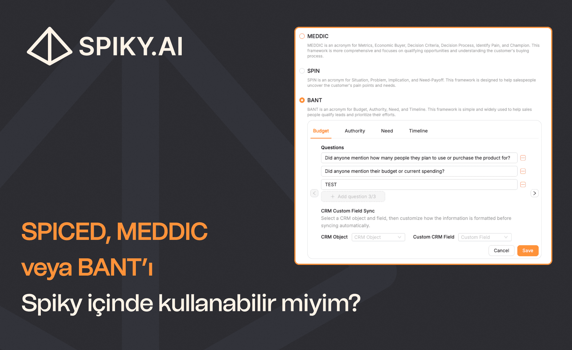 Spiky arayüzünde BANT ve MEDDIC satış metodolojisi yapılandırması ve CRM alan eşleştirme ekranı