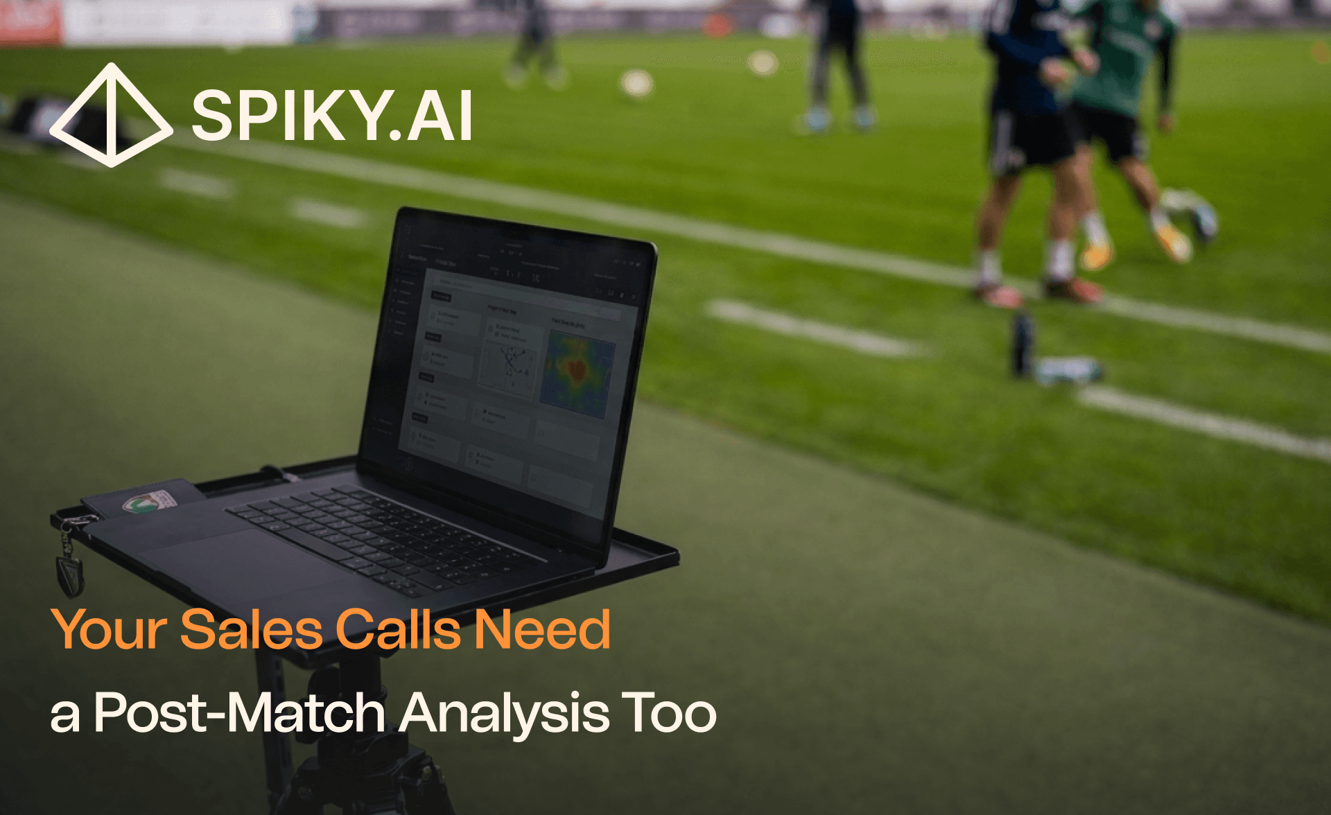 Football pitch with laptop analysis screen and Spiky AI branding for a blog about sales call analysis, meeting intelligence, and real-time coaching.